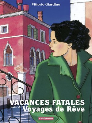 cover image of Vacances fatales--Voyages de rêve